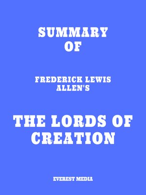 cover image of Summary of Frederick Lewis Allen's the Lords of Creation